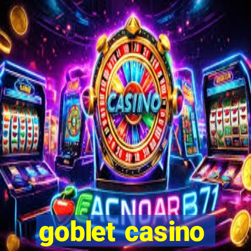 goblet casino